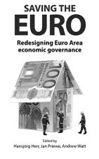 Saving the euro: Redesigning Euro Area economic governance.