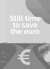 Still time to save the euro. A new agenda for growth and jobs with a focus on the euro areas four largest countries.
